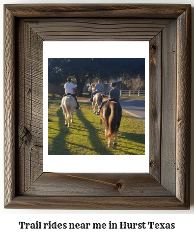 trail rides near me in Hurst, Texas